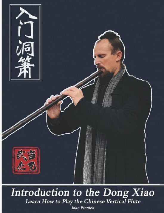 Leer de Chinese Verticale Bamboe Fluit Spelen: Complete Handleiding voor de Dong Xiao