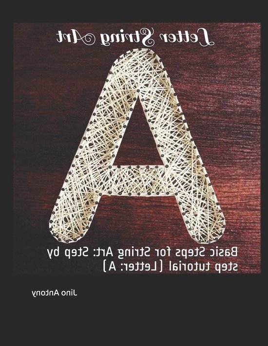 Letter String Art Boek - Knutselboek Letters - Creatief Bezig Zijn - Stap-voor-stap Handleiding - 28 pagina's - Niet gespecificeerd van Merkloos