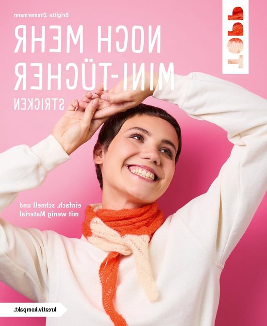 Mini-Tücher stricken - Kleine Tücher - Modieuze Accessoires - Restjes Verwerken - 48 Pagina's van Merkloos