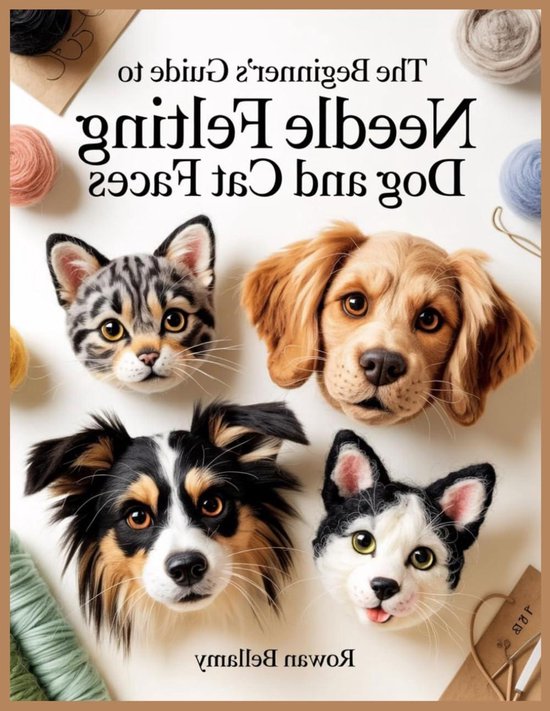 Naaldvilten Hond Kat Gezichten - Viltboek Huisdier - Creatief Hobby - Stap-voor-stap Gids - 140 pagina's - Niet van toepassing van Merkloos