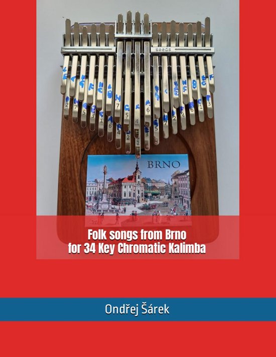 Notenboek 34-toons Chromatische Kalimba: Tsjechische Volksliedjes uit Brno van Merkloos