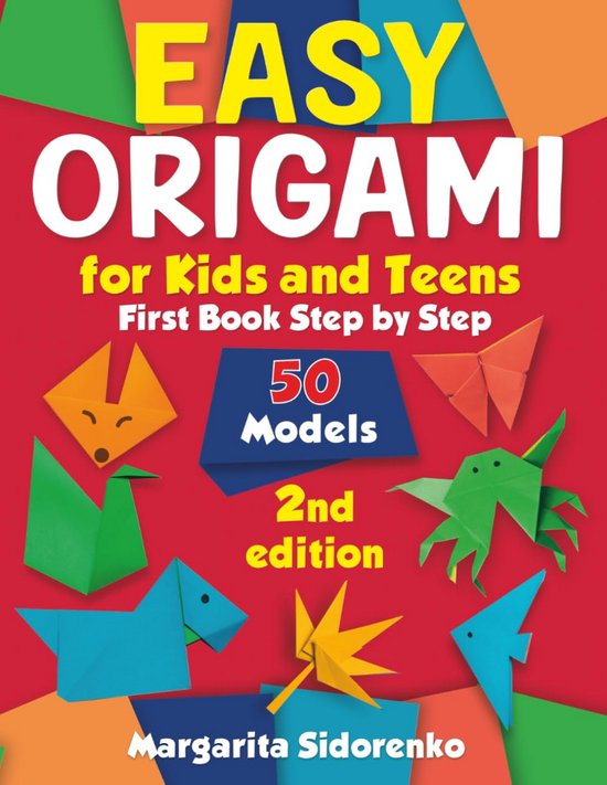 Origami Boek voor Beginners: 50 Eenvoudige Stappenplannen voor Kinderen en Tieners