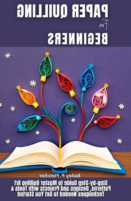 Papier Quilling Gids - Quilling Kunst Boek - Papierkunst Maken - Stap-voor-stap Instructies - 114 Pagina's - Niet gespecificeerd van Merkloos