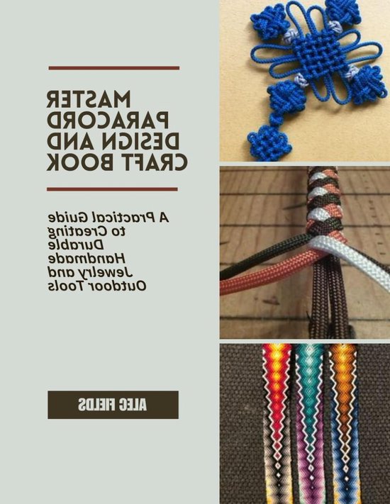 Paracord Craft Boek - Knutselen met Touw - Handgemaakte Sieraden Maken - Stapsgewijze Instructies - 161 Pagina's - Niet gespecificeerd