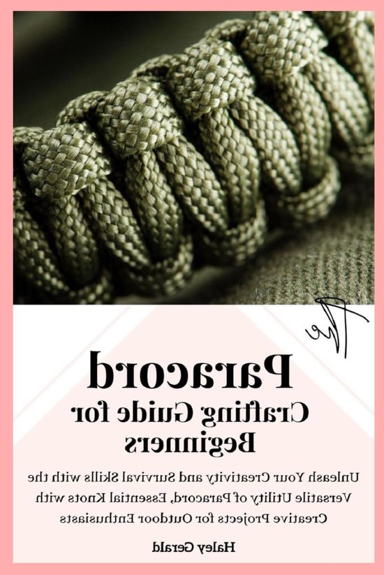 Paracord Knots Gids - Knutselen Touw - Buitenactiviteiten Knutselen - Basis Overlevingstechnieken - 73 pagina's - N.v.t. van Merkloos