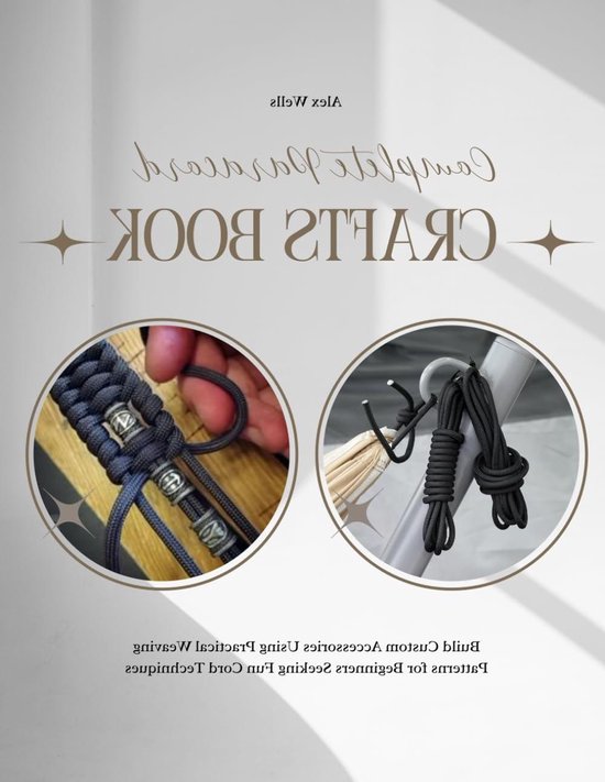 Paracord Knutselboek - Touwwerk Patronen - Creatief Hobbyen - Beginner Vriendelijk - 206 Pagina's - Niet Van Toepassing