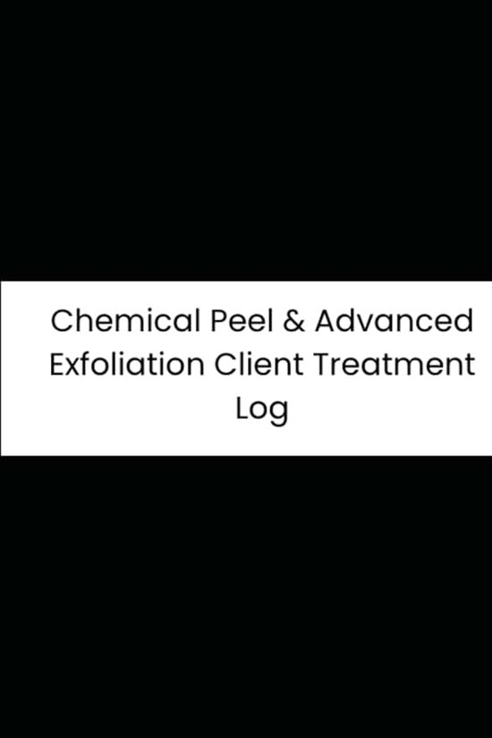 Peel & Advanced Exfoliation Client Treatment Log: 90-Day Tracker for Acid %, Skin Reactions, Contact Times, and Neutralizer Checks