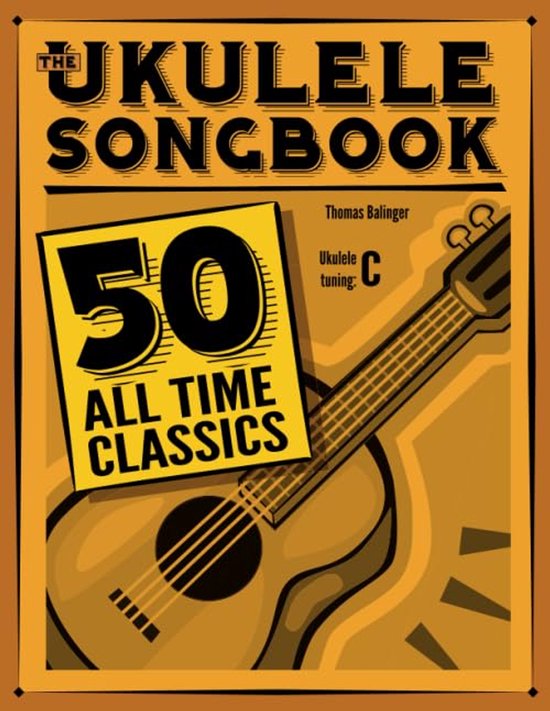 Populaire Ukulele Songboek met 50 Tijdloze Klassiekers van Merkloos