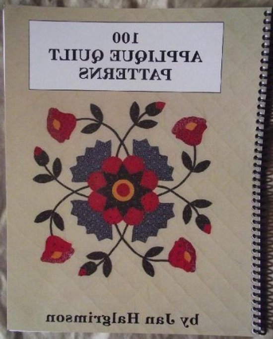 Quilt Patronen - Applique Ontwerpen - Creatief Naaien - 100 Unieke Designs - Spiraalbinding - Niet Van Toepassing van Merkloos