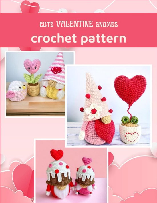 Schattige Haakpatronen voor Valentijnsdag - Amigurumi Gnomes en Hartjes voor Alle Niveaus van Merkloos