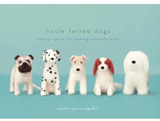 Schattige Vilt Honden: Eenvoudige Projecten voor het Maken van Adorable Vilt Puppies