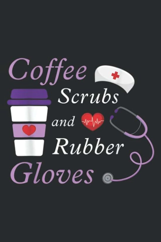 Scrubs and Rubber Gloves - Medical Nurse Quote: Undated Daily Planner: Set Goals, Plans, And Schedules Monthly, Weekly, And Daily (6" x 9" ), 100 Pages