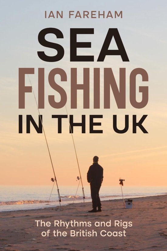 Sea Fishing in the UK: The Rhythms and Rigs of the British Coast - ShopVlot