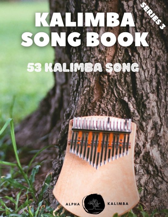 Songboek voor 17-toons Kalimba in C: 53 Populaire Nummers voor Beginners en Gevorderden van Merkloos