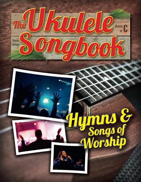 Songbook voor Ukelele: 50 Populaire Devotionele Liederen en Koralen van Merkloos