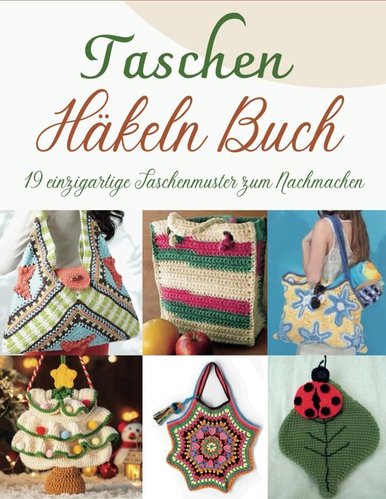 Taschen Häkeln Buch - Haakpatronen Tassen - Zelf Maken - 19 Unieke Patronen - 21.6 x 27.9 cm van Merkloos