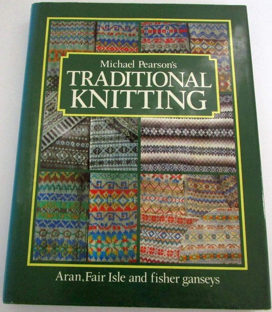Traditioneel Breien Boek: Aran, Fair Isle en Fisher Ganseys Patronen van Merkloos