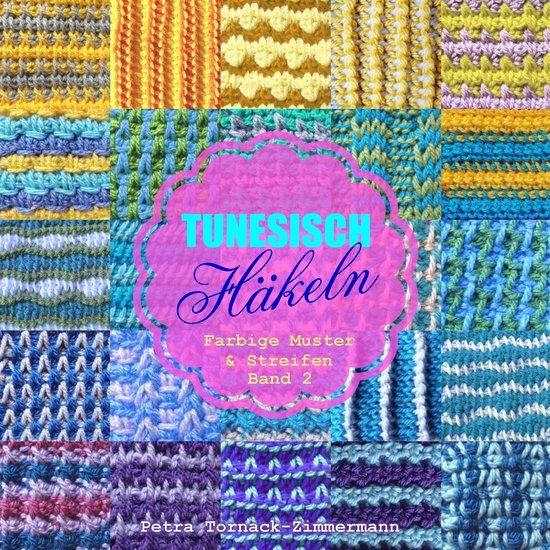 Tunesisch Haken - Kleurrijke Patronen - Textiel Ontwerpen - Gedetailleerde Instructies - 21.59 x 21.59 cm van Merkloos