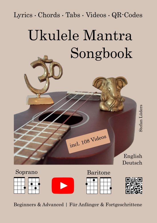 Ukulele Mantra Songbook - 108 Mantras - Muziek Leren - Inclusief Video's - 66 Pagina's
