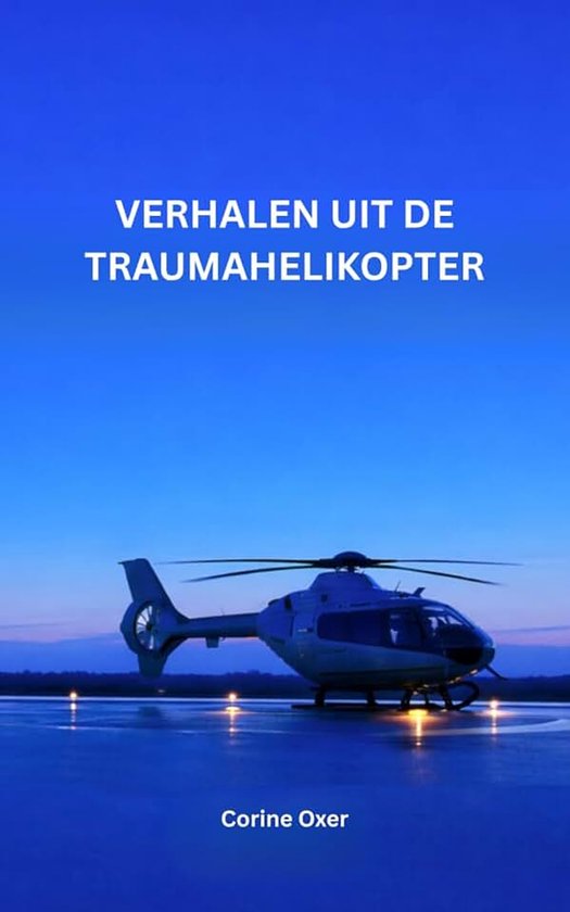 Verhalen uit de traumahelikopter