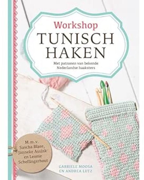 Workshop Tunisch Haken: Leer Met 15 Creatieve Haakontwerpen Voor Elke Haakniveau van Merkloos
